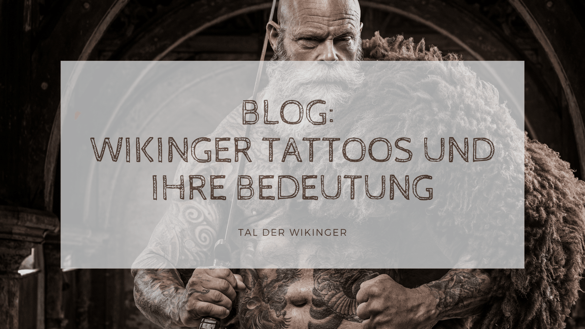 Wikinger Tattoos und ihre Bedeutung | Tal Der Wikinger