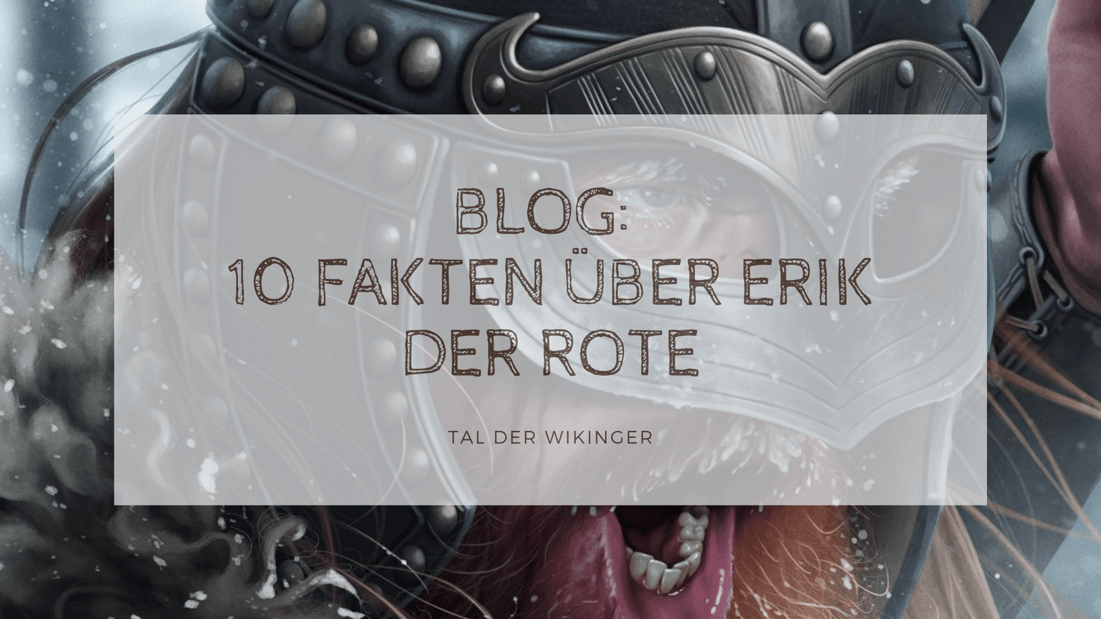 10 Fakten über Erik Der Rote